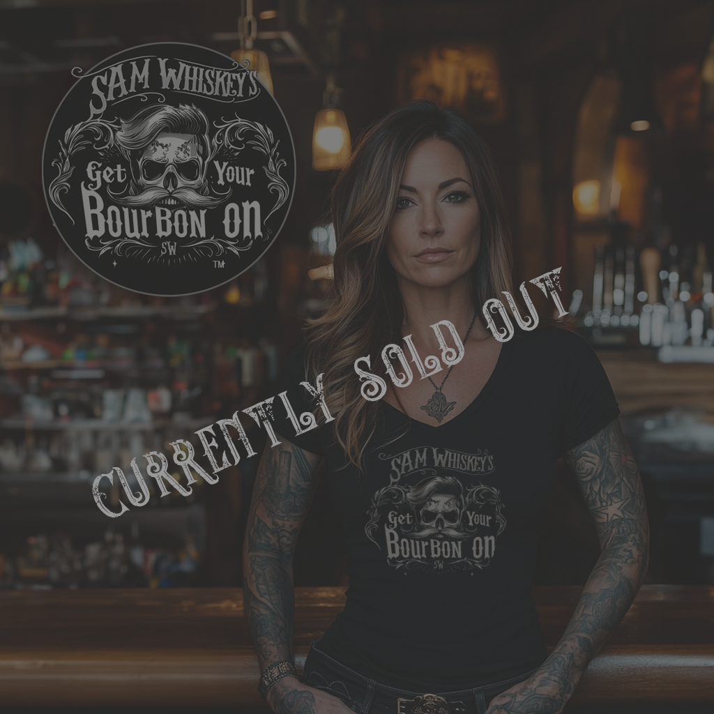 SAM WHISKEY'S AUTHENTIC BRANDS "GET YOUR BOURBON ON" TEE